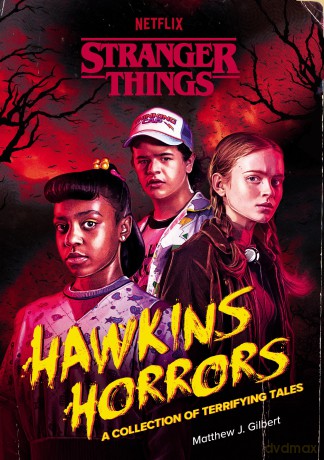 Hawkins Horrors (Stranger Things): A Collection of Terrifying Tales - Matthew J. Gilbert [KSIĄŻKA]
