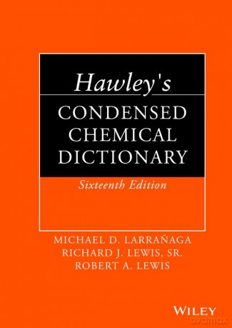 Hawley's Condensed Chemical Dictionary - Robert A. Lewis [KSIĄŻKA]