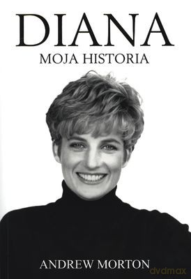 Diana Moja Historia - Andrew Morton [KSIĄŻKA]