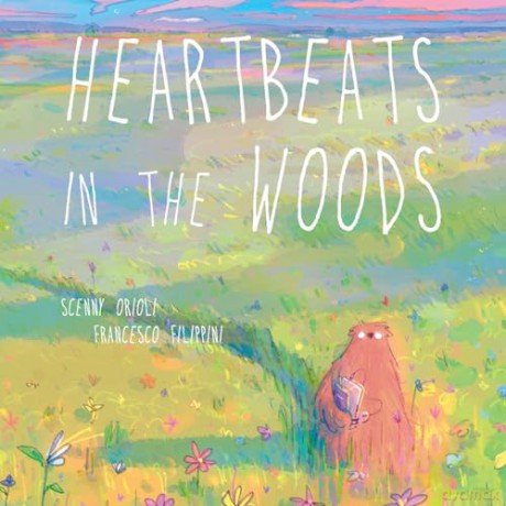 Heartbeats in the Woods: A Children's Book about Hugs, Family, and Friendship - Scenny Orioli [KSIĄŻKA]