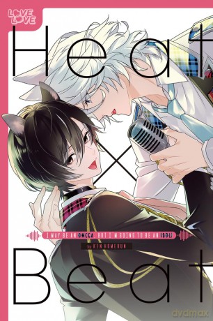 Heat x Beat: I May Be an Omega, but I'm Going to Be an Idol! [KOMIKS]