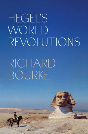 Hegel's World Revolutions - Richard Bourke [KSIĄŻKA]