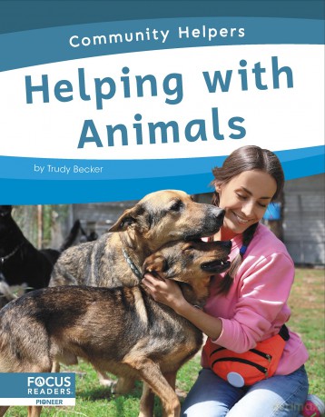 Helping with Animals (Community Helpers Series) - Trudy Becker [KSIĄŻKA]