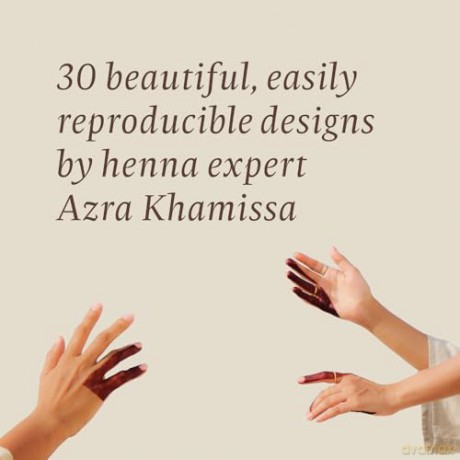 Henna Archive: A Step-by-Step Guide to 30 Designs - Khamissa [KSIĄŻKA]