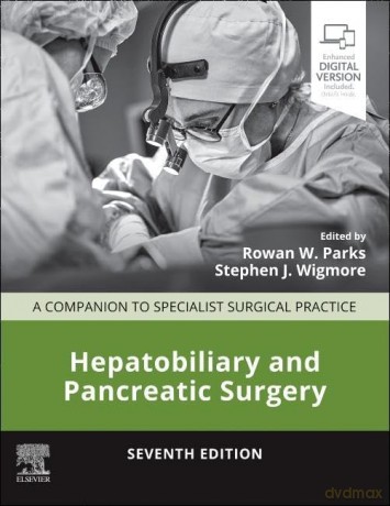 Hepatobiliary and Pancreatic Surgery: A Companion to Specialist Surgical Practice - Rowan W Parks [KSIĄŻKA]