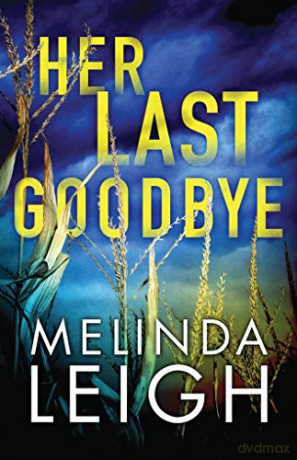 Her Last Goodbye: 2 (Morgan Dane, 2) - Melinda Leigh [KSIĄŻKA]