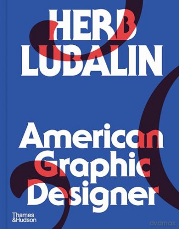 Herb Lubalin: American Graphic Designer - Adrian Shaughnessy [KSIĄŻKA]