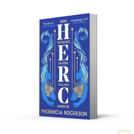 Herc: The enthralling new queer, feminist retelling of Greece's greatest hero, Hercules' myth, for 2024 - Phoenicia Rogerson [KSIĄŻKA]