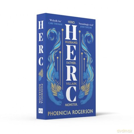 Herc: The enthralling new queer, feminist retelling of Greece's greatest hero, Hercules' myth, for 2024 - Phoenicia Rogerson [KSIĄŻKA]
