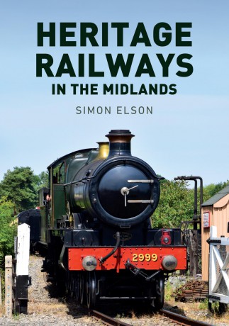 Heritage Railways in the Midlands - Simon Elson [KSIĄŻKA]