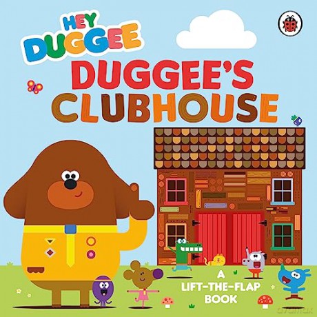 Hey Duggee: Duggee's Clubhouse: A Lift-the-Flap Book - Hey Duggee [KSIĄŻKA]