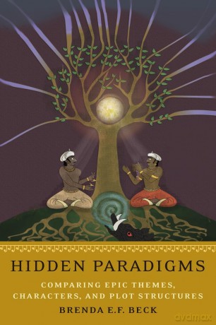 Hidden Paradigms: Comparing Epic Themes, Characters, and Plot Structures - Brenda E.F. Beck [KSIĄŻKA]