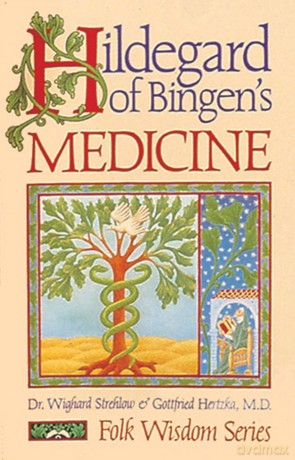 Hildegard of Bingen's Medicine (Folk Wisdom Series) - Dr. Wighard Strehlow [KSIĄŻKA]