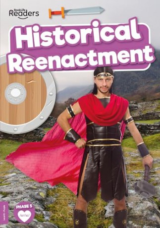 Historical Reenactment (BookLife Non-Fiction Readers) - Charis Mather [KSIĄŻKA]