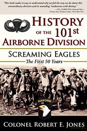 History of the 101st Airborne Division: Screaming Eagles: The First 50 Years - Colonel Robert E. Jones [KSIĄŻKA]