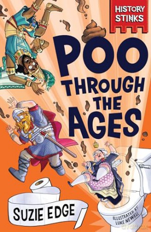 History Stinks!: Poo Through the Ages - Suzie Edge [KSIĄŻKA]