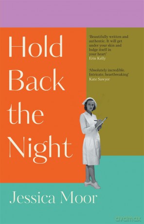 Hold Back the Night: The most gripping, heart-rending book you'll read this year - Jessica Moor [KSIĄŻKA]