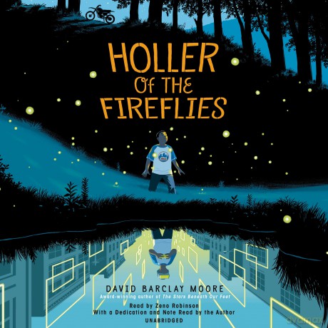 Holler of the Fireflies: (Unabridged) - David Barclay Moore [KSIĄŻKA]