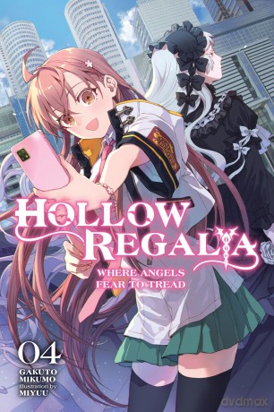 Hollow Regalia, Vol. 4 (light novel): Where Angels Fear to Tread (Hollow Regalia (Light Novel)) - Gakuto Mikumo [KSIĄŻKA]