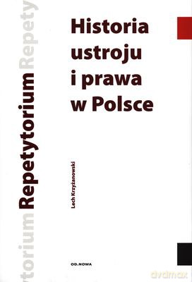 Historia Ustroju I Prawa W Polsce - Lech Krzyżanowski [KSIĄŻKA]