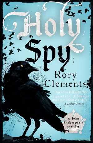 Holy Spy: John Shakespeare 6 - Rory Clements [KSIĄŻKA]