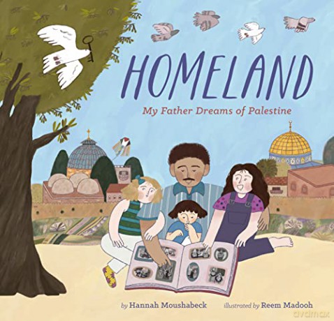 Homeland: My Father Dreams of Palestine - Hannah Moushabeck [KSIĄŻKA]