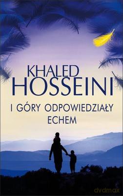 I Góry Odpowiedziały Echem - Khaled Hosseini [KSIĄŻKA]