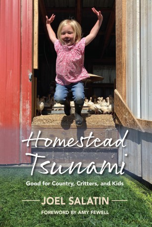 Homestead Tsunami: Good for Country, Critters, and Kids - Joel Salatin [KSIĄŻKA]