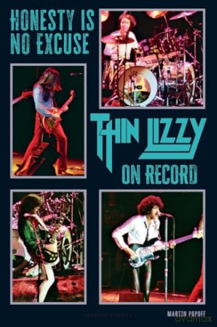 Honesty Is No Excuse: Thin Lizzy On Record - Martin Popoff [KSIĄŻKA]