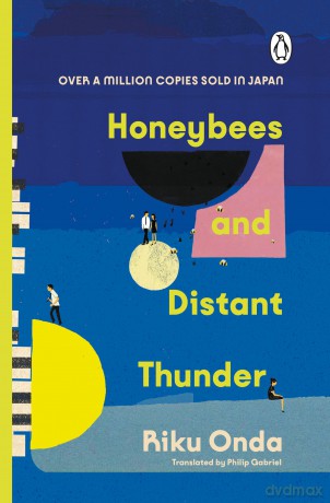 Honeybees and Distant Thunder: The million copy award-winning Japanese bestseller about the enduring power of great friendship - Riku Onda [KSIĄŻKA]