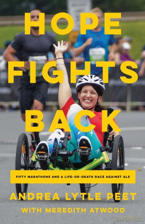 Hope Fights Back: Fifty Marathons and a Life or Death Race Against ALS - Andrea Lytle Peet [KSIĄŻKA]
