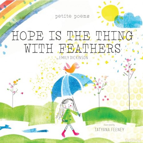 Hope Is the Thing with Feathers (Petite Poems) - Dickinson/Feeney [KSIĄŻKA]