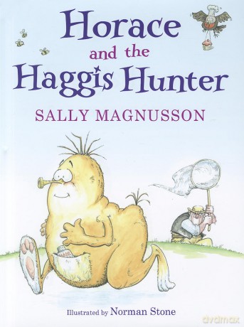 Horace and the Haggis Hunter (Horace the Haggis) - Sally Magnusson [KSIĄŻKA]