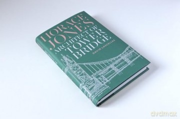 Horace Jones: Architect of Tower Bridge - David Lascelles [KSIĄŻKA]