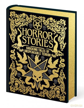 Horror Stories: Shocking Tales of Unspeakable Terror (Arcturus Gilded Classics) - William Hope Hodgson [KSIĄŻKA]