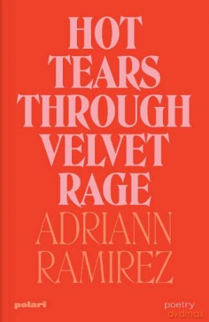 Hot Tears Through Velvet Rage - Adriann Ramirez [KSIĄŻKA]