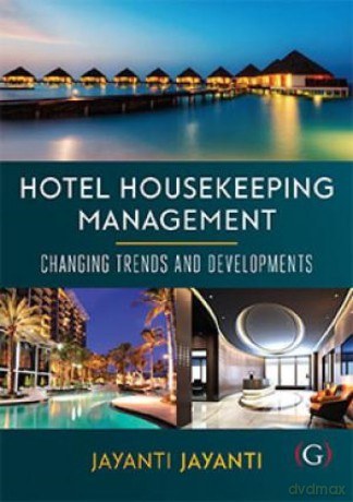 Hotel Housekeeping Management: Changing trends and developments - Jayanti Jayanti [KSIĄŻKA]