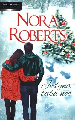 Jedyna Taka Noc Wyd.2013 - Nora Roberts [KSIĄŻKA]