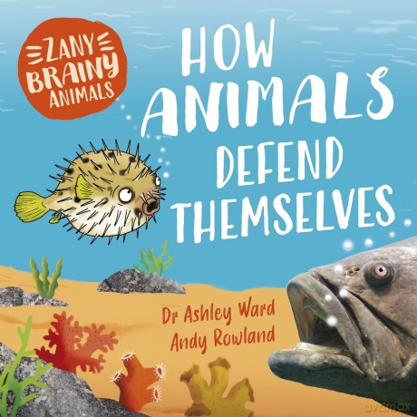 How Animals Defend Themselves - Ashley Ward [KSIĄŻKA]