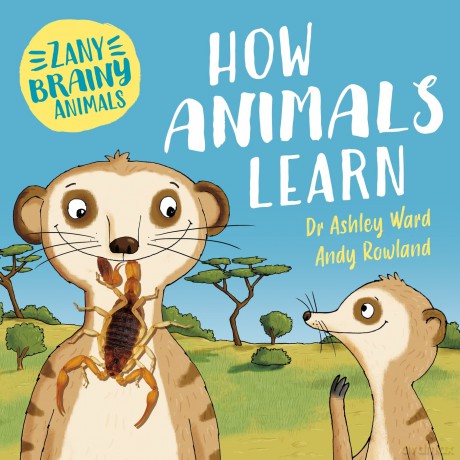 How Animals Learn - Ashley Ward [KSIĄŻKA]