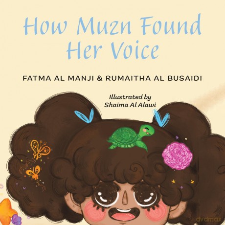 How Muzn Found Her Voice - Fatma Al-Manji and Rumaitha Al Busaidi [KSIĄŻKA]