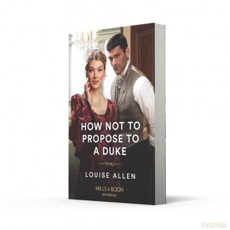 How Not To Propose To A Duke - Louise Allen [KSIĄŻKA]