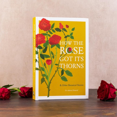 How the Rose Got Its Thorns: And Other Botanical Stories - Dr Andrew Ormerod [KSIĄŻKA]