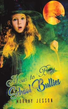 How to Beat School Bullies - Murray Jesson [KSIĄŻKA]