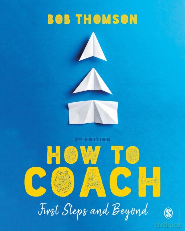 How to Coach: First Steps and Beyond - Bob Thomson [KSIĄŻKA]