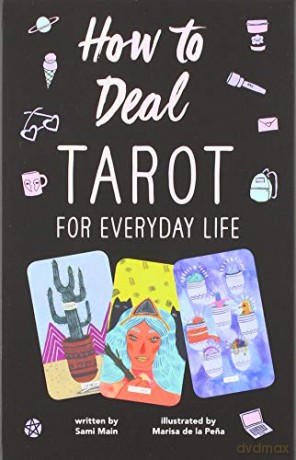 How to Deal: Tarot for Everyday Life - Sami Main [KSIĄŻKA]