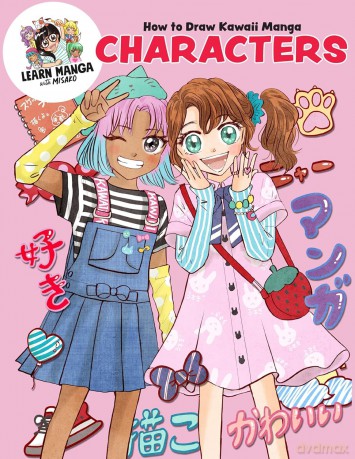 How to Draw Kawaii Manga Characters (Learn Manga with Misako) - Misako Rocks! [KSIĄŻKA]