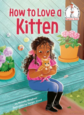 How to Love a Kitten (Beginner Books(r)) - Michelle Meadows [KSIĄŻKA]