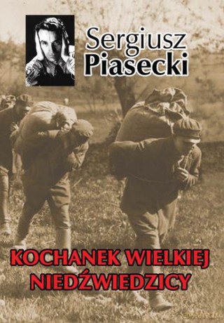 Kochanek Wielkiej Niedźwiedzicy Tw - Sergiusz Piasecki [KSIĄŻKA]