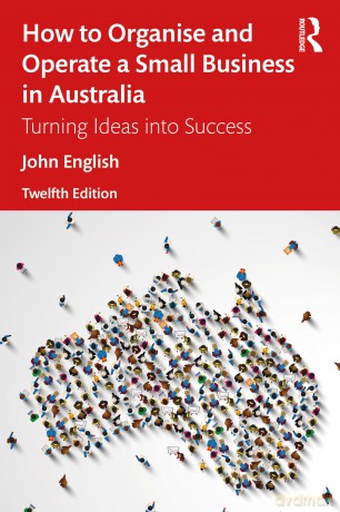 How to Organise and Operate a Small Business in Australia: Turning Ideas into Success - John English [KSIĄŻKA]